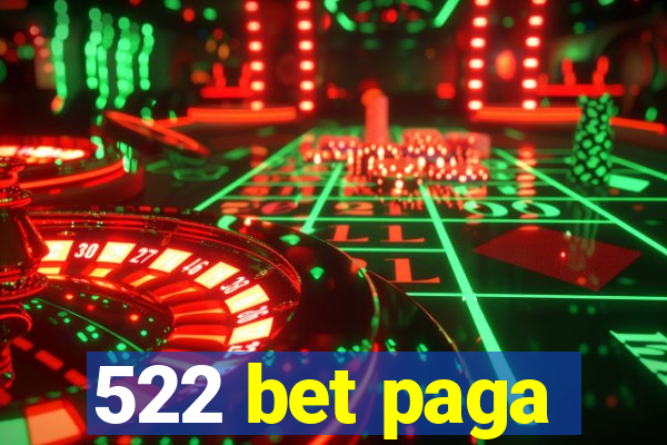 522 bet paga